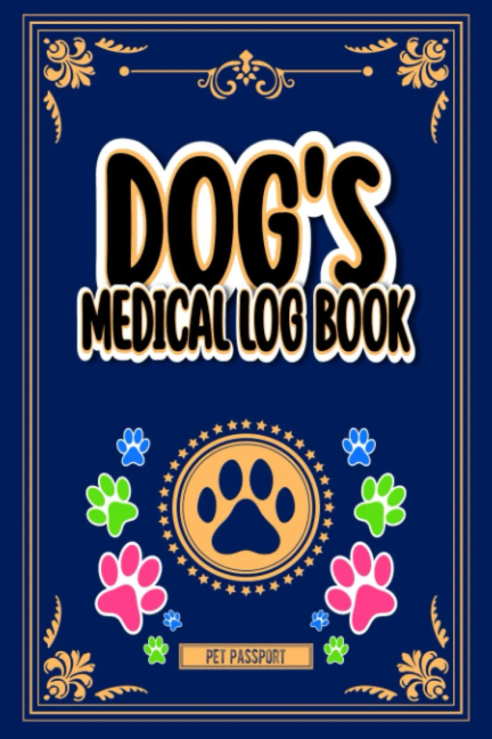 Dog's Medical Log book: Dog vaccine Record Book | Pet Health Record | Dog Medical Record Log Book | Dog Vaccination Record Book | 125 pages, 6"x9" Pet ... Record Health & Important Notes of Your Dog Paperback  January 15, 2023