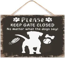 Personalized Wood Plank Hanging Sign Keep Gate Closed No Matter What The Dogs Say Rustic Decor for House Inspirational Painted Wood Sign Pet Dog Silhouette Bathroom Wall Decor Sign Gift Table 12x8
